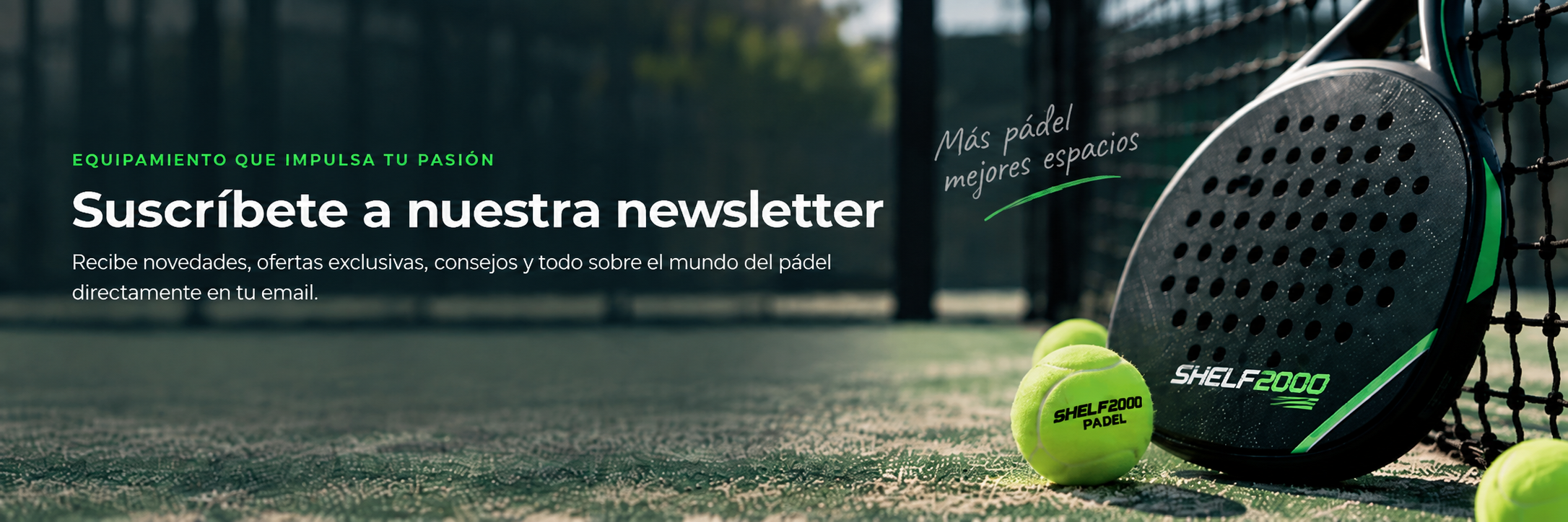 Suscripci&oacute;n a la newsletter de Shelf2000 sobre equipamiento para tiendas de p&aacute;del